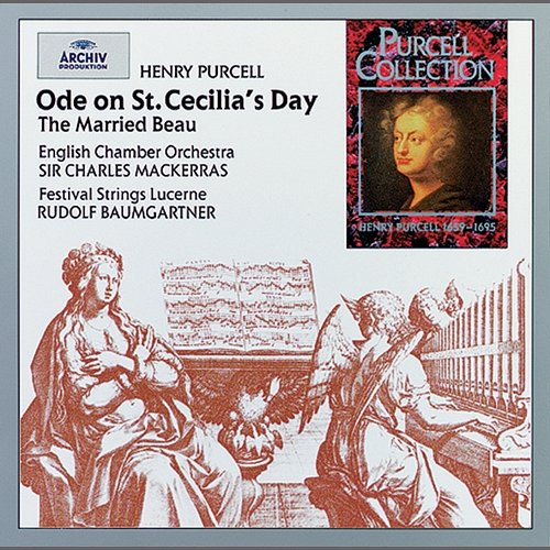 Purcell: Ode on St. Cecilia's Day; The Married Beau Festival Strings Lucerne, Rudolf Baumgartner, English Chamber Orchestra, Sir Charles Mackerras