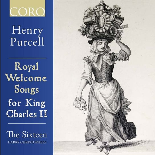 Purcell: Royal Welcome Songs for King Charles II The Sixteen