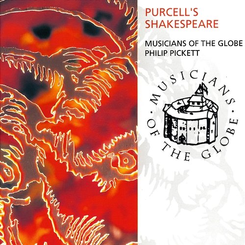 Purcell's Shakespeare Musicians Of The Globe, Philip Pickett