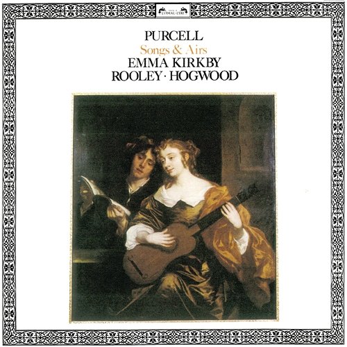 Purcell: Songs & Airs Emma Kirkby, Catherine Mackintosh, Richard Campbell, Anthony Rooley, Christopher Hogwood
