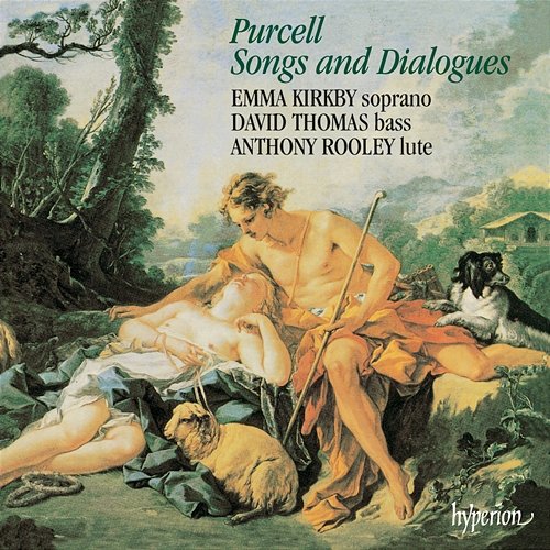 Purcell: Songs & Dialogues Emma Kirkby, David Thomas, Anthony Rooley