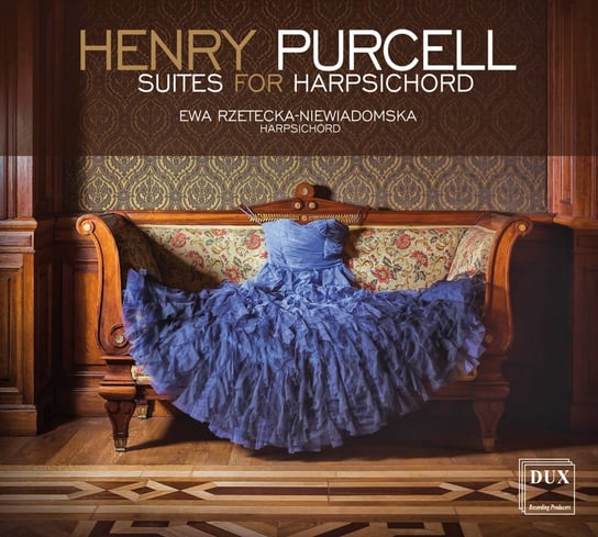 Purcell: Suites for Harpsichord Rzetecka-Niewiadomska Ewa