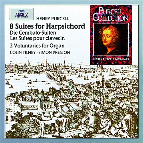 Purcell: The Harpsichord Suites; 2 Voluntaries Colin Tilney, Simon Preston