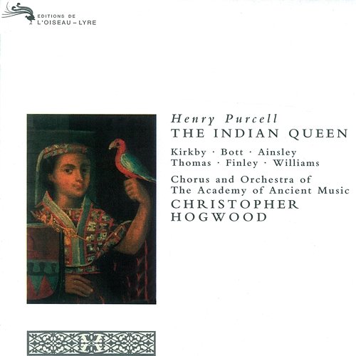 Purcell: The Indian Queen, Z. 630 - Ed A. Pinnock, M. Laurie / Act 2 - Dance Academy of Ancient Music, Christopher Hogwood