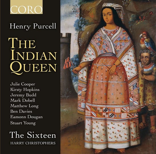 Purcell: The Indian Queen The Sixteen