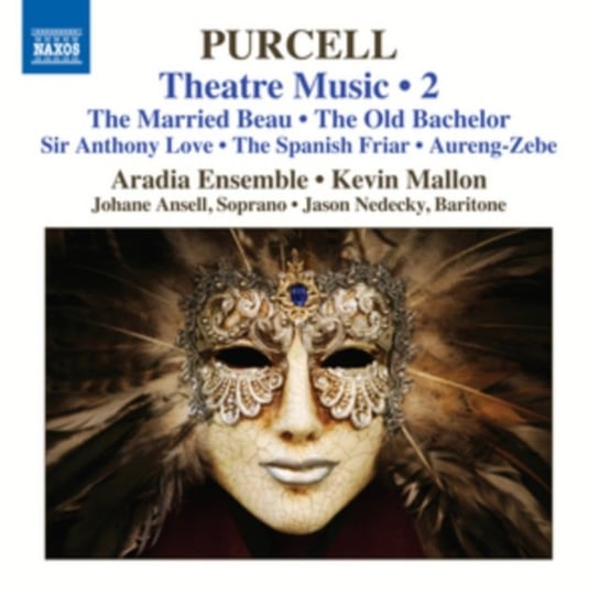 Purcell: Theatre Music. Volume 2 Aradia Ensemble, Mallon Kevin, Ansell Johane, Nedecky Jason