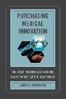 Purchasing Medical Innovation Robinson James C.