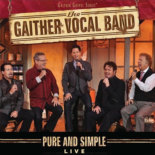 Pure and Simple LIVE Gaither Vocal Band