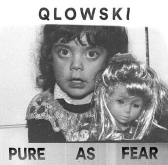 Pure As Fear Qlowski