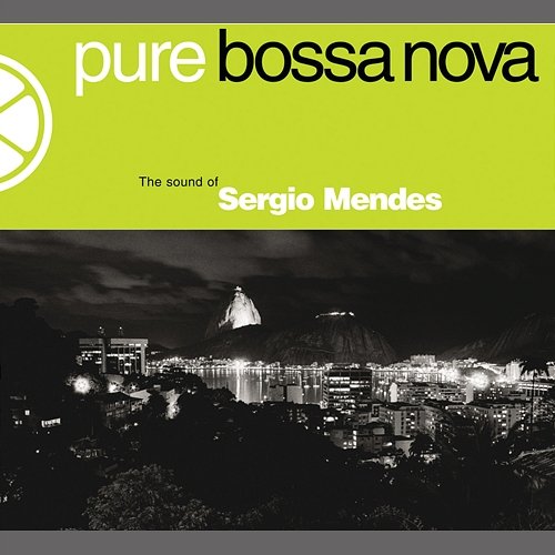 Pure Bossa Nova Sergio Mendes, Bossa Rio
