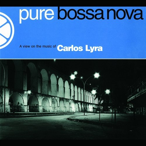 Pure Bossa Nova Carlos Lyra
