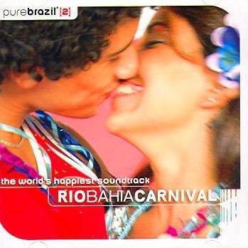 Pure Brasil 2 &#8211; Rio - Bahia Carnival Various Artists