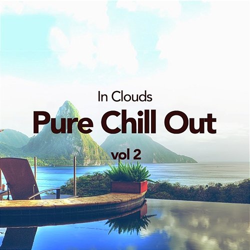 Pure Chill Out, Vol. 2 In Clouds