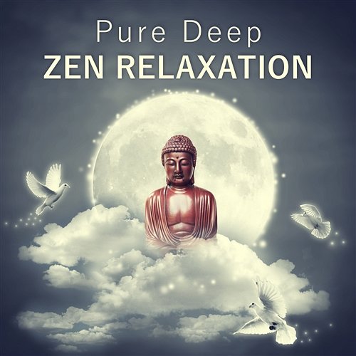 Pure Deep Zen Relaxation: Loving Kindness Meditation, Bliss Spa Therapy, Yoga Class Music, Natural Ambiences for Healthy Sleep, Relaxing Piano Moods Relaxing Zen Music Therapy