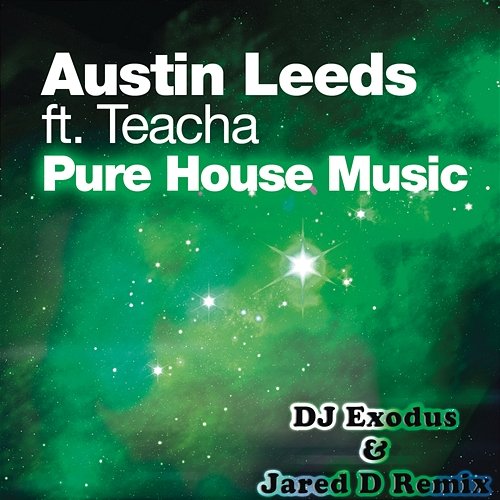 Pure House Music Austin Leeds feat. Teacha