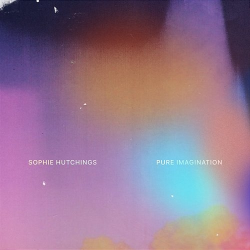 Pure Imagination Sophie Hutchings