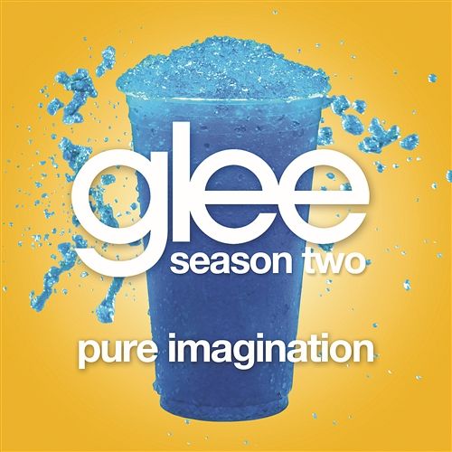 Pure Imagination (Glee Cast Version) Glee Cast