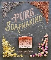 Pure Soapmaking Faiola Anne-Marie
