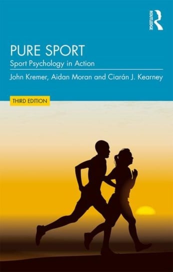 Pure Sport: Sport Psychology in Action Opracowanie zbiorowe