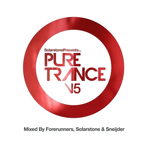 Pure Trance, Vol. 5 Forerunners, Solarstone & Sneijder