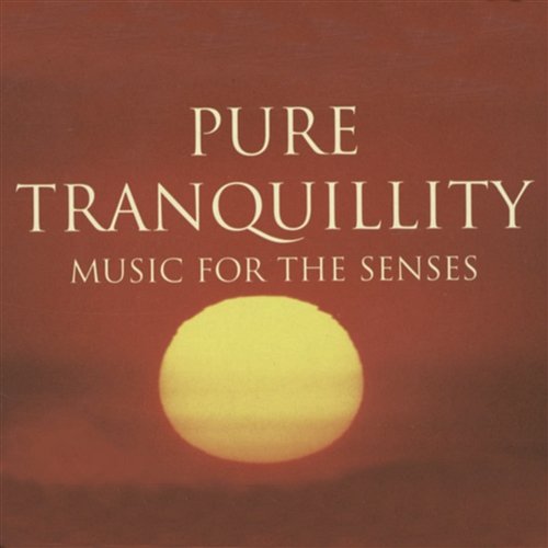 Pure Tranquility - Music For The Senses New World Orchestra