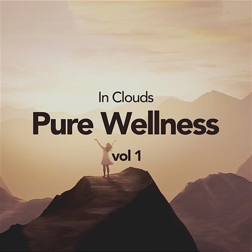 Pure Wellness Vol 1 In Clouds