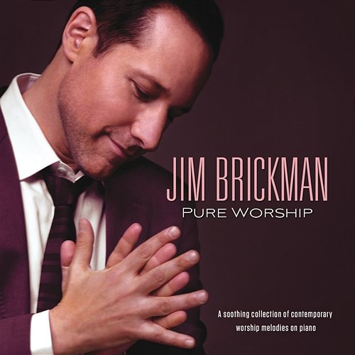 Pure Worship Jim Brickman