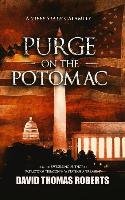 Purge on the Potomac Roberts David Thomas