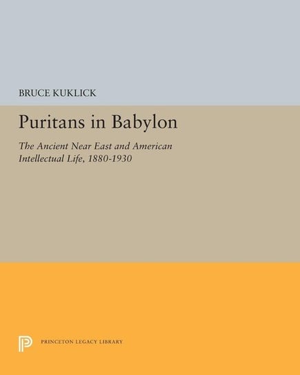 Puritans in Babylon Kuklick Bruce