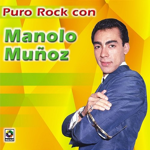 Puro Rock con Manolo Muñoz Manolo Muñoz