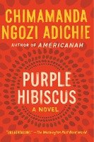 Purple Hibiscus Adichie Chimamanda Ngozi