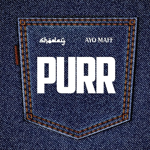 PURR Shoday, Ayo Maff