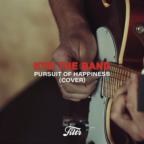 Pursuit of Happiness kyd the band