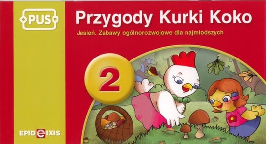 PUS Przygody Kurki Koko 2. Jesień. Zabawy ogólnorozwojowe dla najmłodszych Świdnicki Bogusław