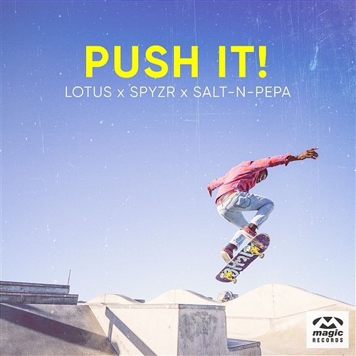 Push It! Lotus, SPYZR & Salt-N-Pepa