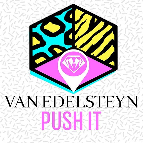 Push It Van Edelsteyn