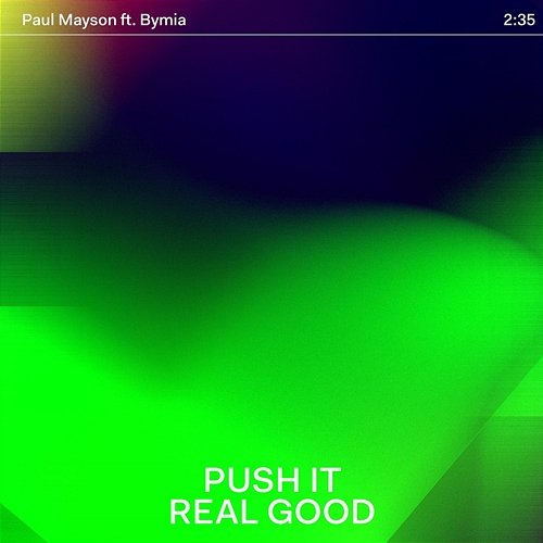 Push It Real Good Paul Mayson, byMIA
