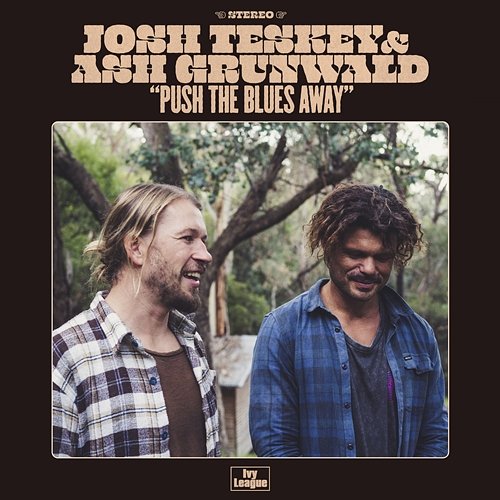 Push The Blues Away Josh Teskey, Ash Grunwald