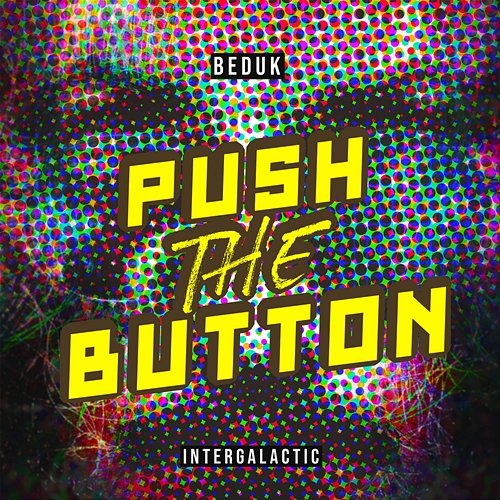 Push The Button Bedük
