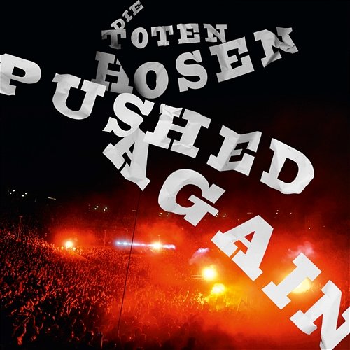 Pushed Again - LIVE Die Toten Hosen