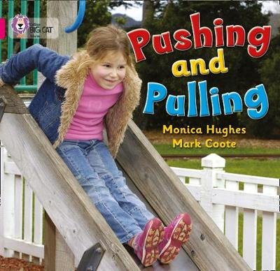 Pushing and Pulling: Band 01a/Pink a Hughes Monica