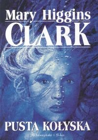 PUSTA KOLYSKA CLARK Clark Mary Higgins