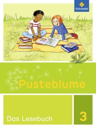 Pusteblume. Das Lesebuch 3. Schülerband. Berlin, Brandenburg, Mecklenburg-Vorpommern, Sachsen-Anhalt und Thüringen Schroedel Verlag Gmbh, Schroedel