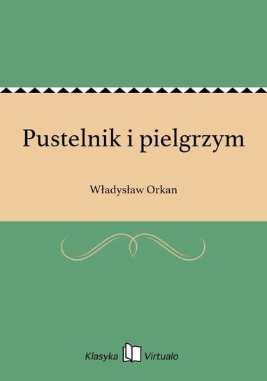 Pustelnik i pielgrzym Orkan Władysław