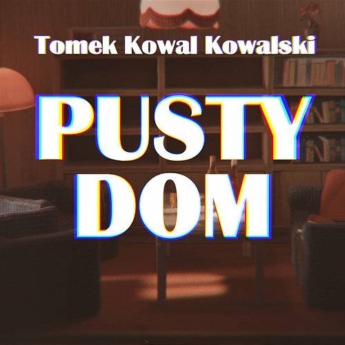 Pusty dom Tomek "Kowal" Kowalski