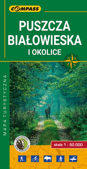 Puszcza Białowieska i okolice. Mapa turystyczna 1:50 000 Opracowanie zbiorowe