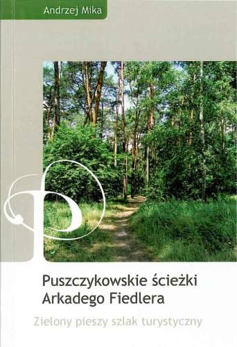 Puszczykowskie ścieżki Arkadego Fiedlera Mika Andrzej