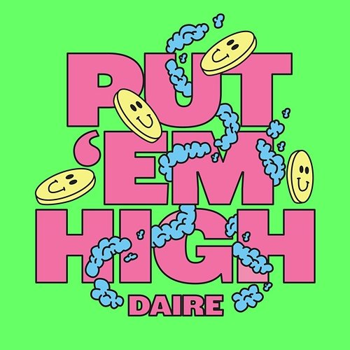 Put 'em High DAIRE