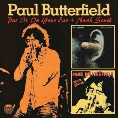 Put It In Your Ear + North South Butterfield Paul