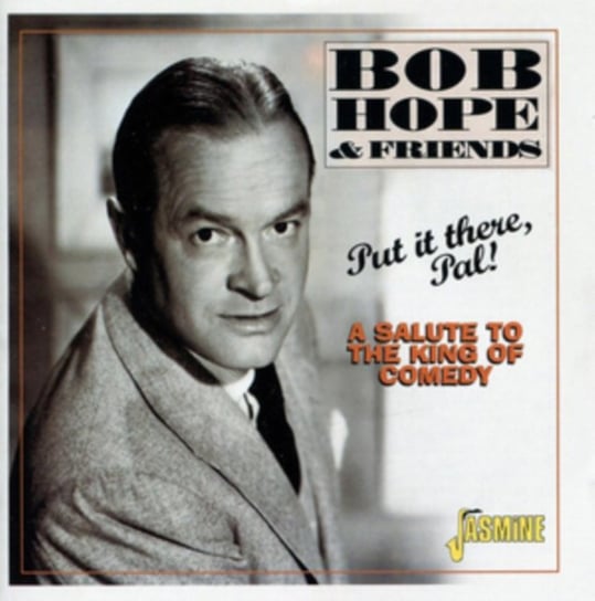 Put It There, Pal!/A Salute To The King Of Comedy Bob Hope And Friends